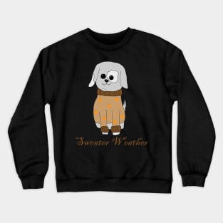 Sweater Weather Crewneck Sweatshirt